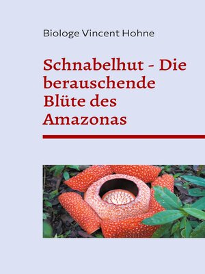 cover image of Schnabelhut--Die berauschende Blüte des Amazonas